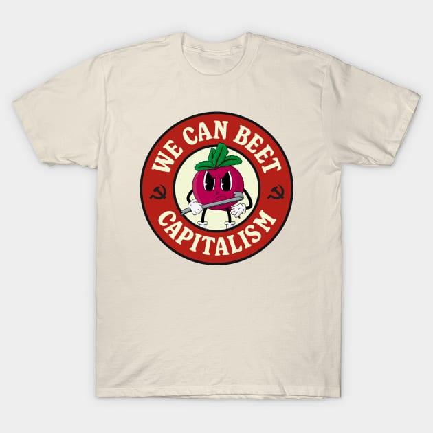 We Can Beet Capitalism - Funny Communism Pun T-Shirt by Football from the Left